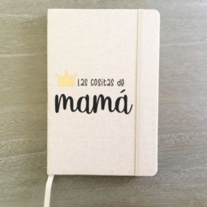Libreta de tela “Las cositas de mamá”
